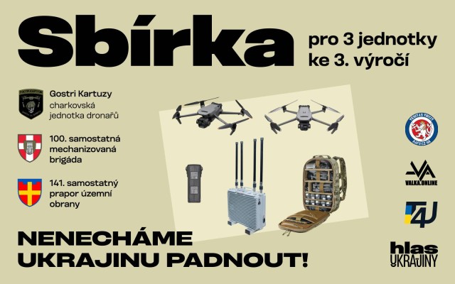 Nenecháme Ukrajinu padnout! Vybavíme tři bojové jednotky k 3. výročí invaze!